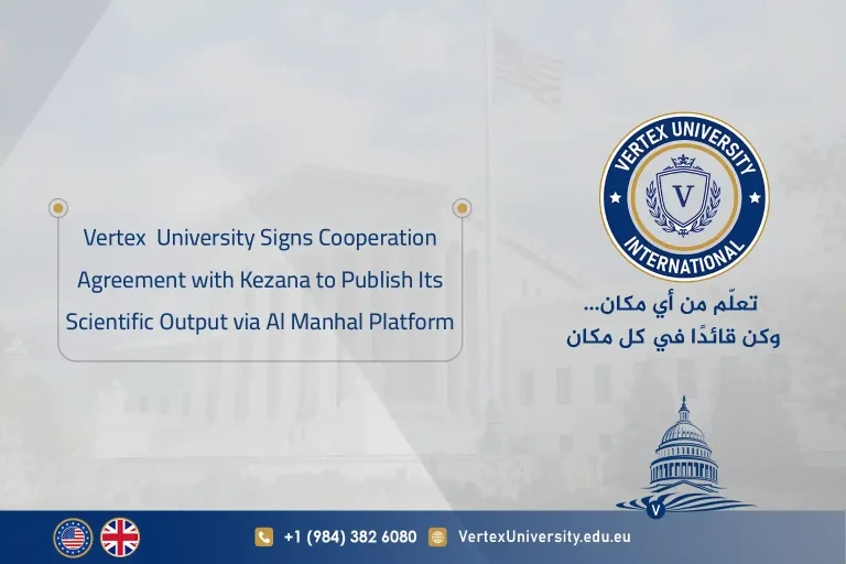 Vertex International University Signs Cooperation Agreement with Kezana to Publish Its Scientific Output via Al Manhal Platform