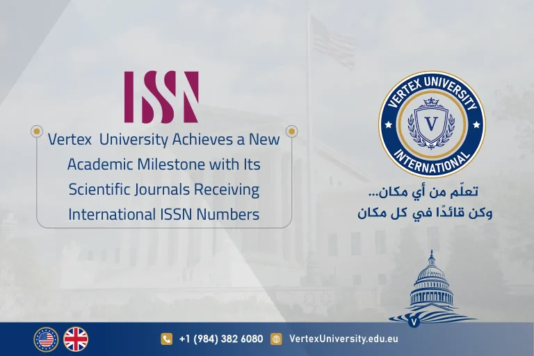 Vertex International University franchit une nouvelle étape universitaire avec l’attribution de numéros ISSN internationaux à ses revues scientifiques