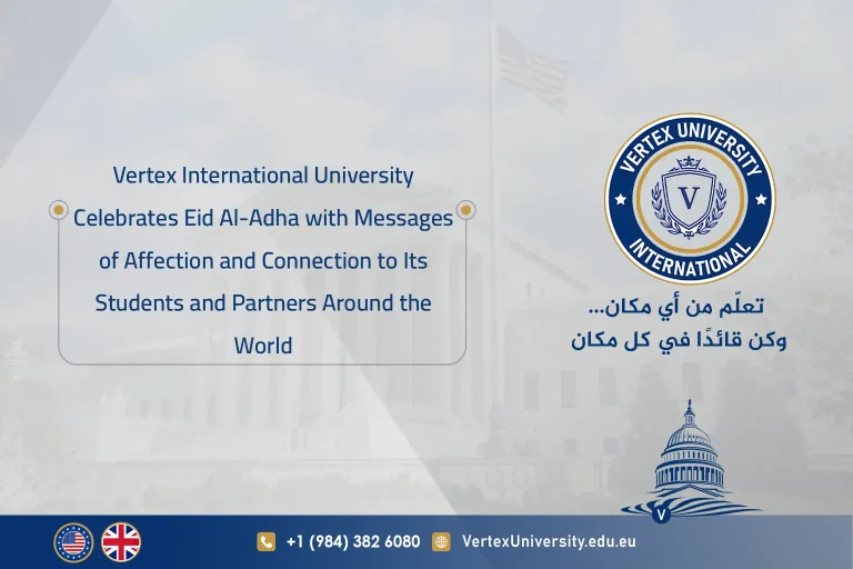 Vertex International University célèbre l’Aïd al-Adha en adressant des messages d’affection et de rapprochement à ses étudiants et partenaires du monde entier