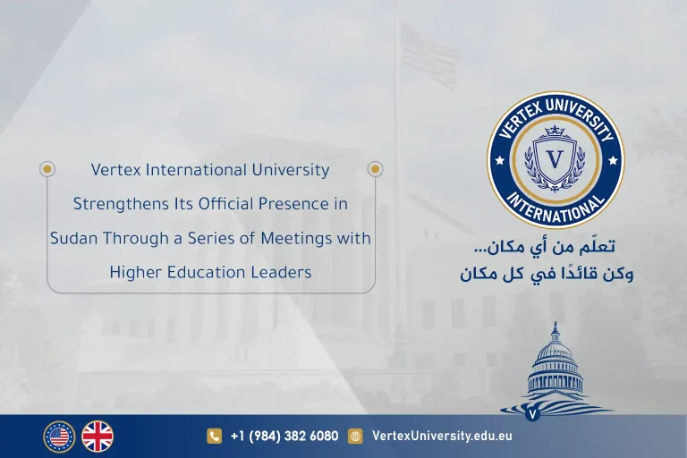 Vertex International University renforce sa présence officielle au Soudan grâce à une série de rencontres avec des responsables de l’enseignement supérieur
