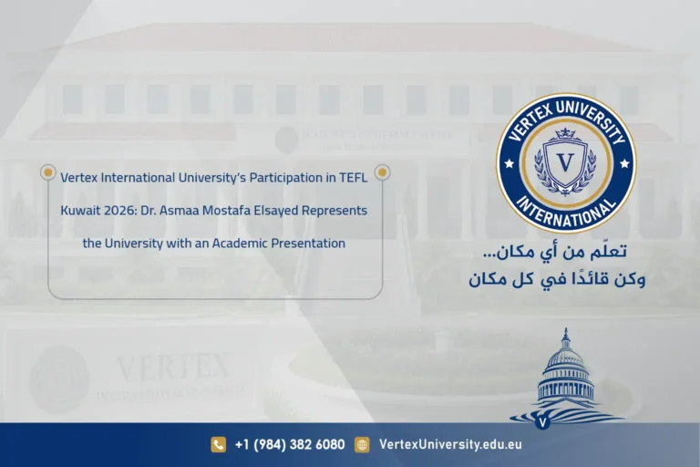 Vertex International University’s Participation in TEFL Kuwait 2026: Dr. Asmaa Mostafa Elsayed Represents the University with an Academic Presentation